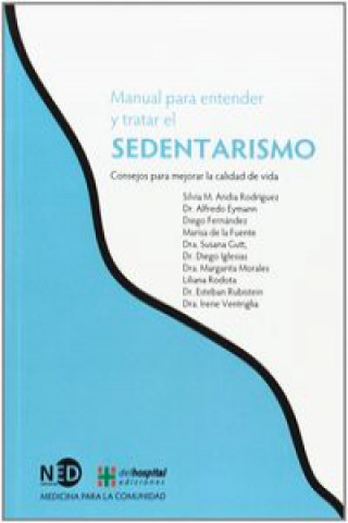 Könyv Sedentarismo. Manual Para Entender Y Tratar El Sedentarismo SILVIA M. ANDIA RODRIGUEZ