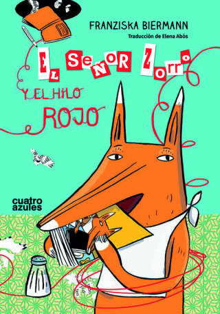 Kniha EL SEñOR ZORRO Y EL HILO ROJO FRANZISKA BIERMANN