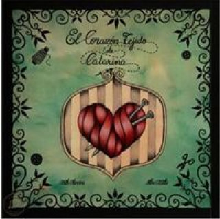 Carte El corazón tejido de Catarina RUTH OLIVEIRA