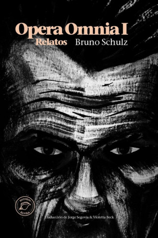 Kniha Opera Omnia I BRUNO SCHULZ