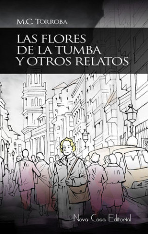 Buch Las flores de la tumba y otros relatos M.C. TORROBA