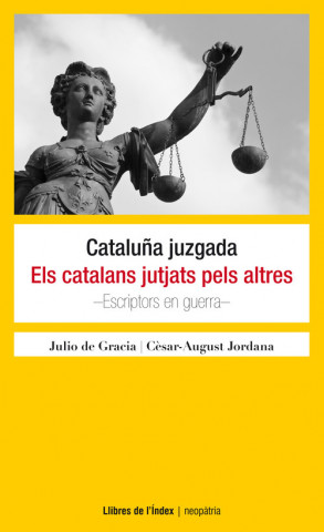 Knjiga Cataluña juzgada. Els catalans jutjats pels altres JULIO DE GRACIA