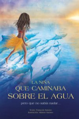 Könyv La niña que caminaba sobre el agua FRANCOIS SERANO