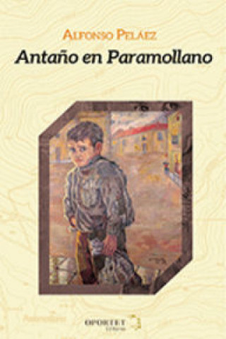 Kniha ANTAÑO EN PARAMOLLANO ALFONSO PELAEZ LORENZO