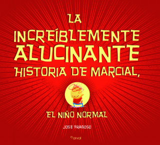Kniha La increiblemente alucinante historia de Marcial JOSE FRAGOSO