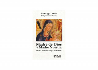 Kniha Madre de Dios y Madre nuestra SANTIAGO LANUS