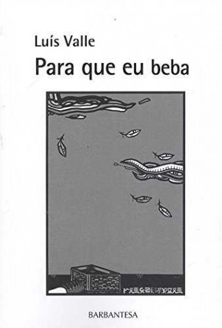 Book PARA QUE EU BEBA LUIS VALLE