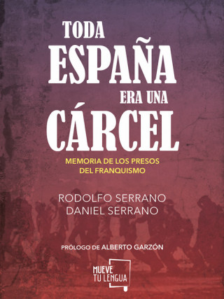 Книга Toda españa era una cárcel 