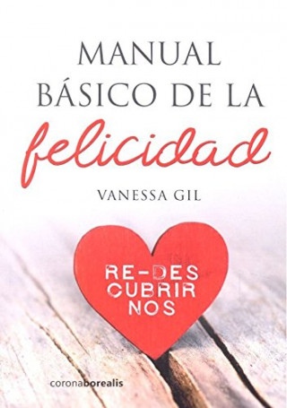 Livre MANUAL BÁSICO DE LA FELICIDAD VANESSA GIL