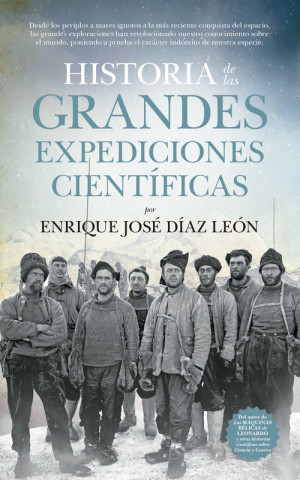Книга HISTORIA DE LAS GRANDES EXPEDICIONES CIENTIFICAS ENRIQUE JOSE DIAZ LEON