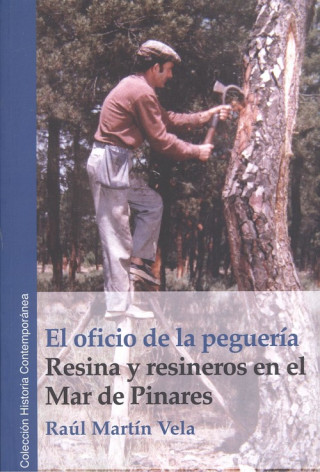 Knjiga EL OFICIO DE LA PEGUERÍA RAUL MARTIN VELA