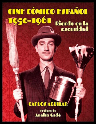 Libro CINE CÓMICO ESPAÑOL 1950-1961 CARLOS AGUILAR