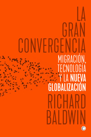 Kniha LA GRAN CONVERGENCIA RICHARD BALDWIN