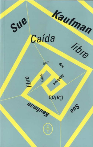 Kniha CAÍDA LIBRE SUE KAUFMAN