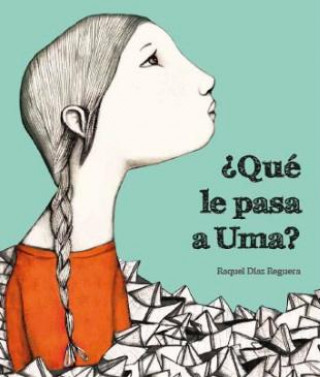 Kniha ¿QUÈ LE PASA A UMA? RAQUEL DIAZ REGUERA