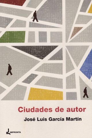 Kniha CIUDADES DE AUTOR JOSE LUIS GARCIA MARTIN
