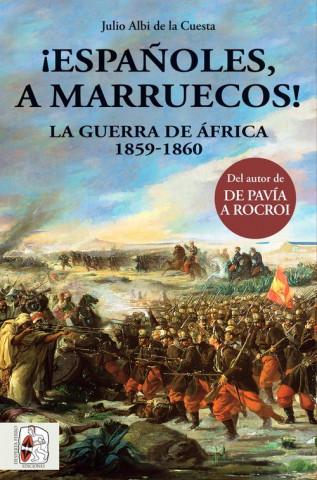 Könyv ¡ESPAÑOLES, A MARRUECOS! JULIO ALBI DE LA CUESTA