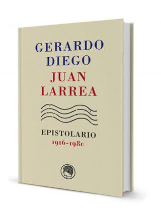 Kniha GERARDO DIEGO & JUAN LARREA, EPISTOLARIO, 1916-1980 GERARDO DIEGO