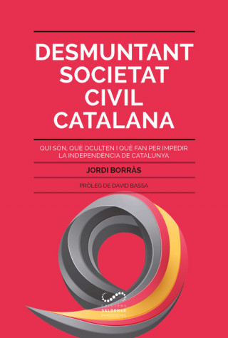 Kniha DESMUNTANT SOCIETAT CIVIL CATALANA JORDI BORRAS