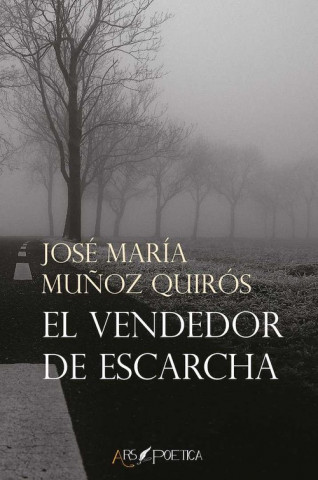 Kniha El vendedor de escarcha JOSE MARIA MUÑOZ QUIROS