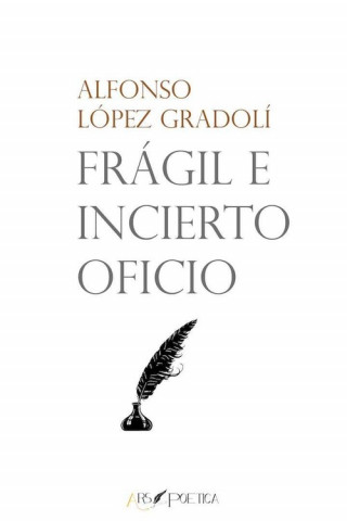 Buch Frágil e incierto oficio ALFONSO LOPEZ GRADOLI
