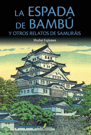 Könyv LA ESPADA DE BAMBÚ Y OTROS RELATOS DE SAMURÁIS SHUHEI FUJISAWA
