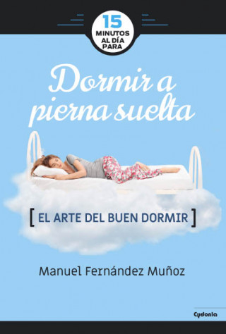 Kniha Dormir a pierna suelta MANUEL FERNANDEZ MUÑOZ