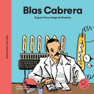 Könyv BLAS CABRERA, EL GRAN FÍSICO AMIGO DE EINSTEIN 