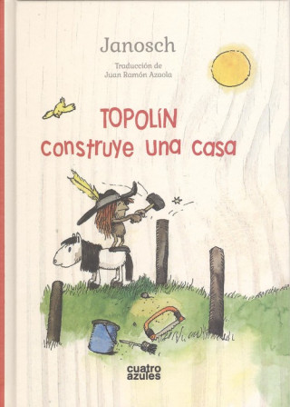 Kniha TOPOLÍN CONSTRUYE UNA CASA JANOSCH