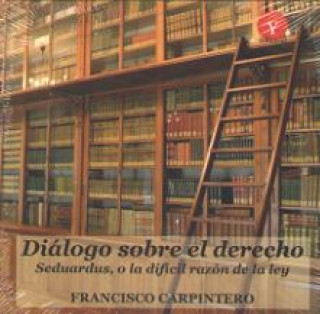 Kniha DIÁLOGO SOBRE EL DERECHO FRANCISCO CARPINTERO