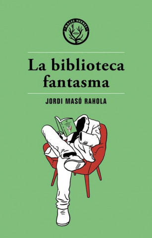 Carte LA BIBLIOTECA FANTASMA JORDI MASO RAHOLA