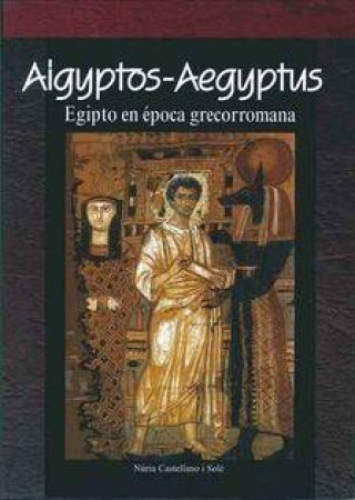 Книга AIGYPTOS-AEGYPTUS NURIA CASTELLANO I SOLE