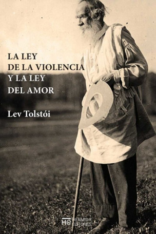 Carte LA LEY DE LA VIOLENCIA Y LA LEY DEL AMOR LEON TOLSTOI