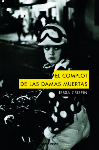 Kniha EL COMPLOT DE LAS DAMAS MUERTAS JESSA CRISPIN