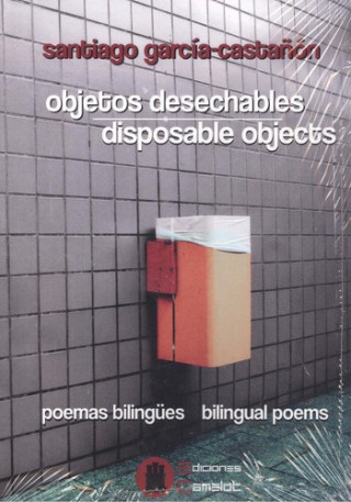 Book OBJETOS DESECHABLES - DISPOSABLE OBJECTS SANTIAGO GARCIA CASTAÑON