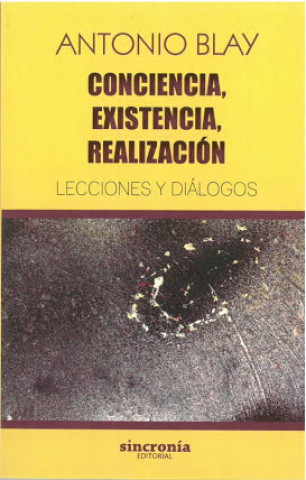 Kniha CONCIENCIA, EXISTENCIA, REALIZACIÓN ANTONIO BLAY