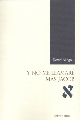 Книга Y NO ME LLAMARÈ MÁS JACOB DAVID ALIAGA