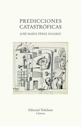 Книга PREDICCIONES CATASTRÓFICAS JOSE MARIA PEREZ ALVAREZ