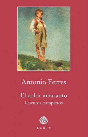 Książka EL COLOR AMARANTO ANTONIO FERRES