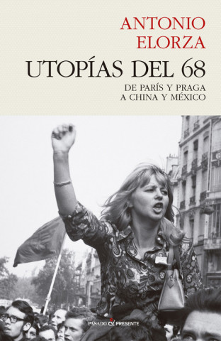 Könyv UTOPÍAS DEL 68 ANTONIO ELORZA