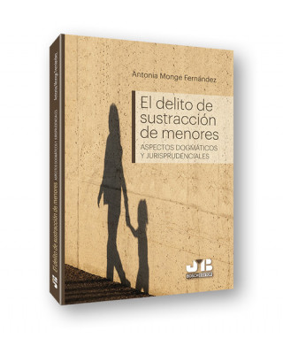 Kniha EL DELITO DE SUSTRACCIÓN DE MENORES ANTONIA MONGE
