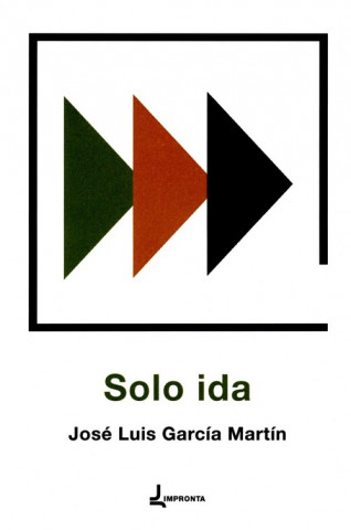 Livre SOLO IDA JOSE LUIS GARCIA MARTIN