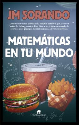 Knjiga MATEMÁTICAS EN TU MUNDO Jose Maria Sorando