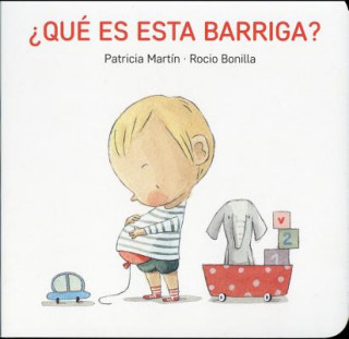 Kniha ¿QUÈ ES ESTA BARRIGA? PATRICIA MARTIN