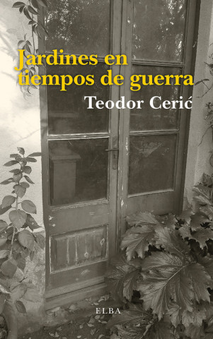 Carte JARDINES EN TIEMPOS DE GUERRA TEODOR CERIC
