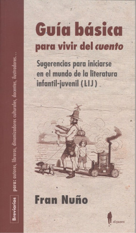 Könyv GUÍA BÁSICA PARA VIVIR DEL "CUENTO" FRAN NUÑO