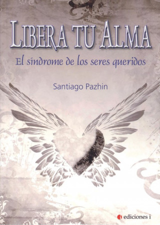 Könyv LIBERA TU ALMA SANTIAGO PAZHIN