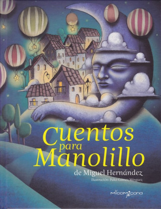 Книга CUENTOS PARA MANOLILLO MIGUEL HERNANDEZ