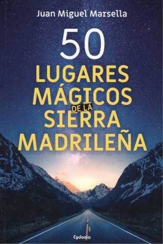 Könyv 50 lugares mágicos de la sierra madrileña JUAN MIGUEL MARSELLA CRISOSTOMO