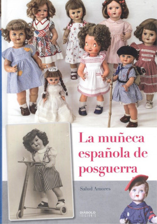 Könyv LA MUÑECA ESPAÑOLA DE POSGUERRA SALUD AMORES